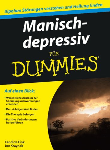 Manisch-depressiv für Dummies: . von Wiley
